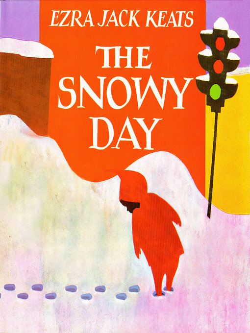 Title details for The Snowy Day by Ezra Jack Keats - Available